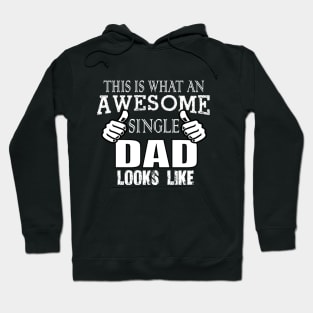 SINGLE DAD t-shirt Hoodie